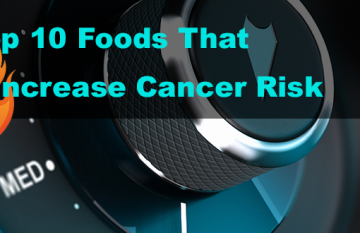Foods that Increase Cancer Risk