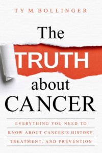 The Truth About Cancer book by Ty M. Bollinger